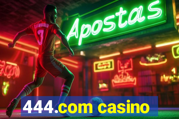 444.com casino